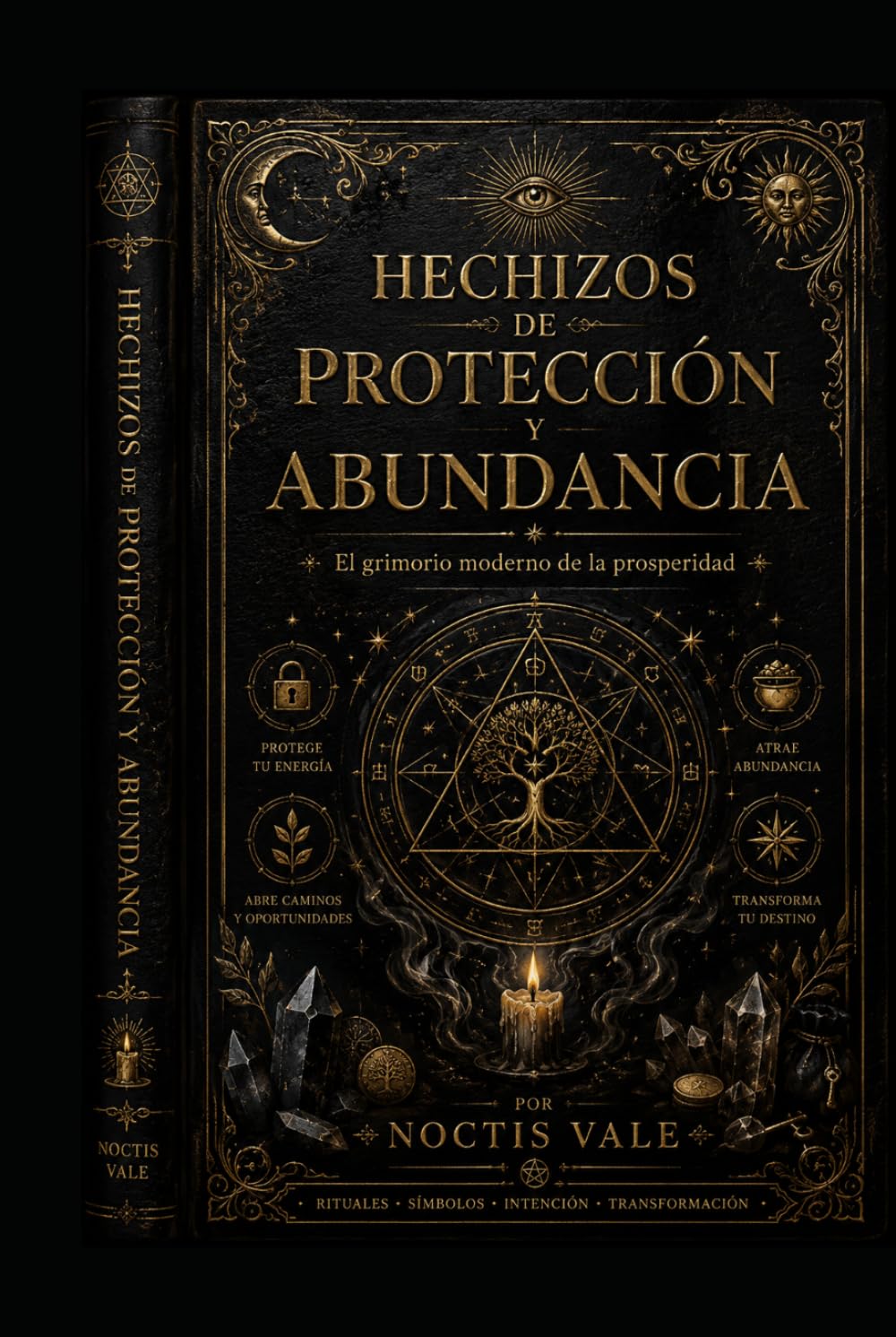 Hechizos de Protección y Abundancia: El grimorio moderno de la prosperidad