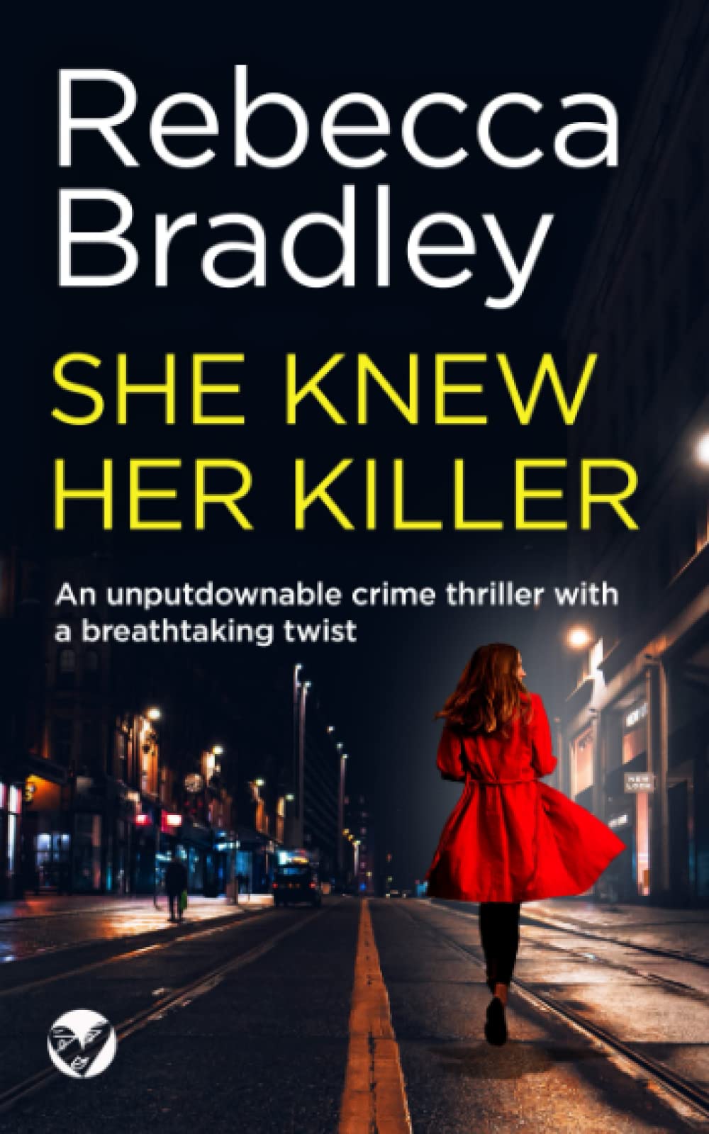SHE KNEW HER KILLER an unputdownable crime thriller with a breathtaking twist (Detective Claudia Nunn Mystery)