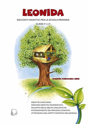 Leonida: Racconti didattici per la scuola primaria, classi 1ª e 2ª (Italian Edition)