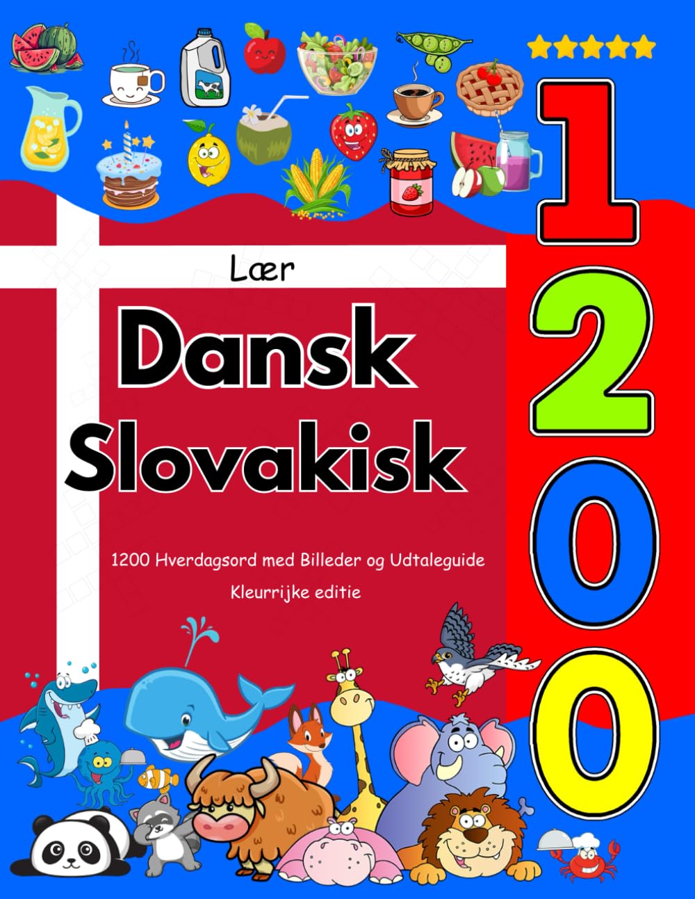 Lær Dansk Slovakisk: 1200 Hverdagsord med Billeder og Udtaleguide: Kleurrijke editie