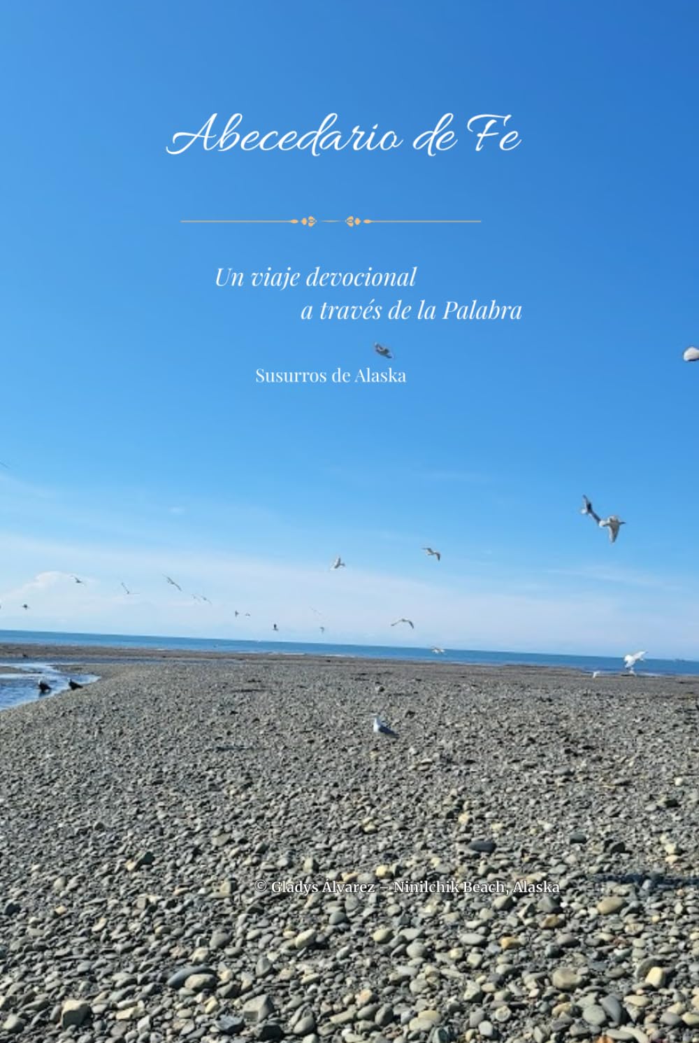 ABECEDARIO DE FE: Un viaje devocional a través de la Palabra (Susurrándole a Dios)