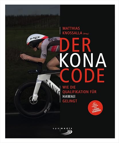 Der Kona-Code: Wie die Qualifikation für Hawaii gelingt (German Edition)