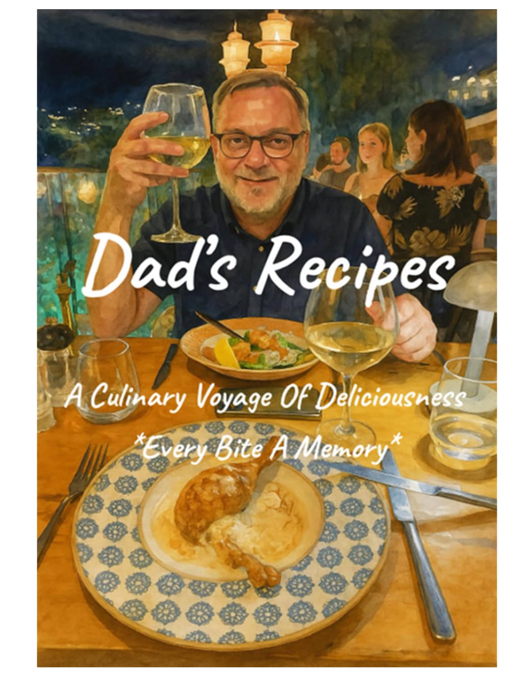 Dad's Recipes: A Culinary Voyage Of Deliciousness