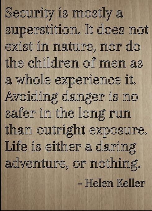 Helen Keller Security Quote Amazon.com: Mundus Souvenirs Security Is Mostly A Superstition. It. Quote  By Helen Keller, Laser Engraved On Wooden Plaque - Size: 8"X10" : Home &  Kitchen