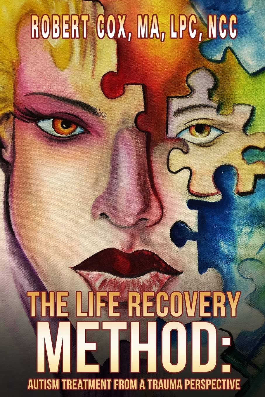 The Life Recovery Method: Treating Autism From a Trauma Perspective