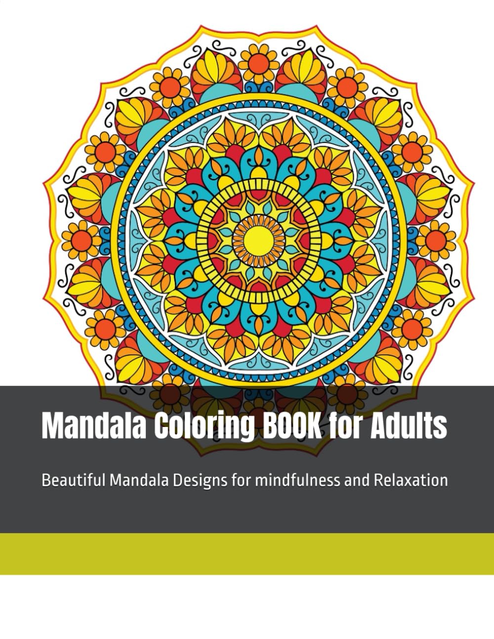 Mandala Coloring BOOK for Adults: Relax, De-Stress & Boost Creativity: Beautiful Mandala Designs for mindfulness and Relaxation