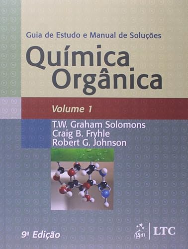 Guia de Estudo e Manual de Soluções Química Orgânica Vol. 1