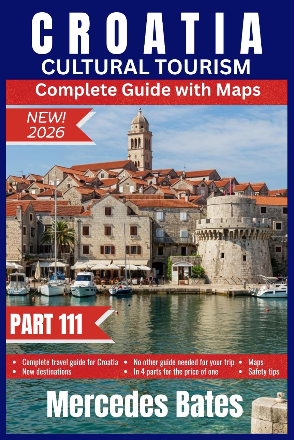 CROATIA Travel Guide 2026: PART III CULTURAL TOURISM Beyond the Postcard – Living Croatia, Not Just Seeing It