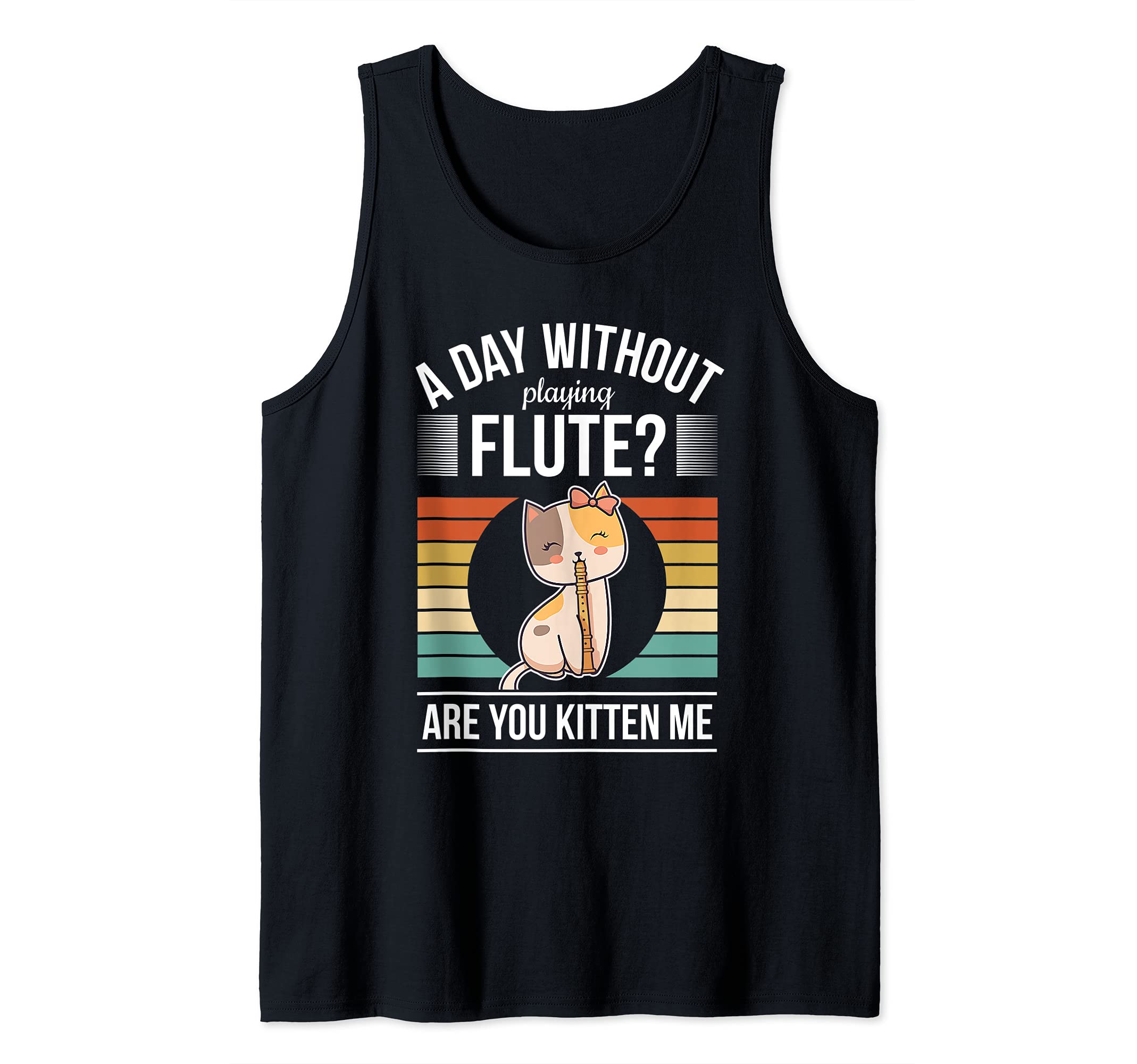 Funny Flute Player Saying Flutist Day Without Playing Flute Tank Top, Black
