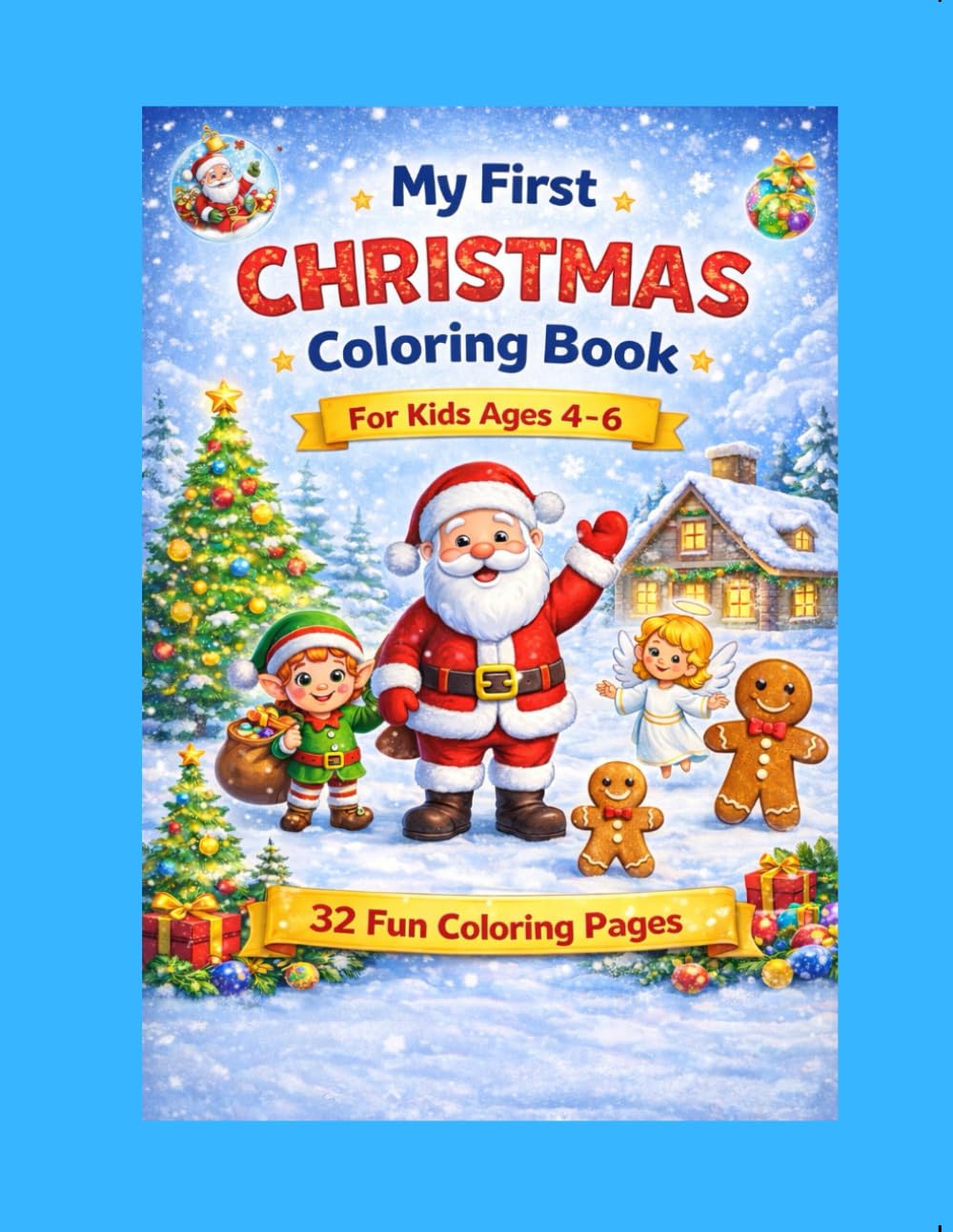 My First Christmas Coloring Book: For Kids Ages 4-6 / 32 Fun Coloring Pages