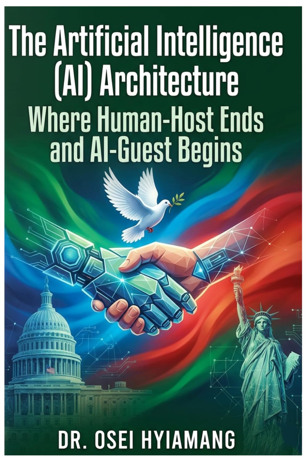 The Artificial Intelligence (AI) Architecture: Where Human-Host Ends and AI-Guest Begins