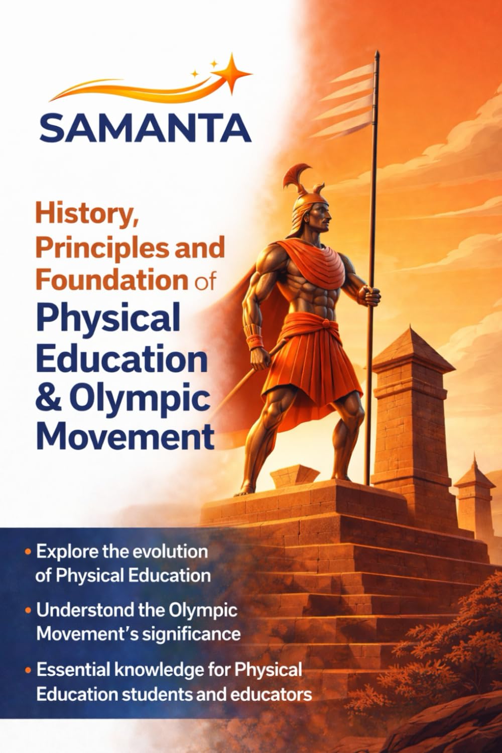 History, Principles and Foundation of Physical Education & Olympic Movement: An Academic Guide to Physical Education Foundations, Olympic Philosophy, and Sports Education