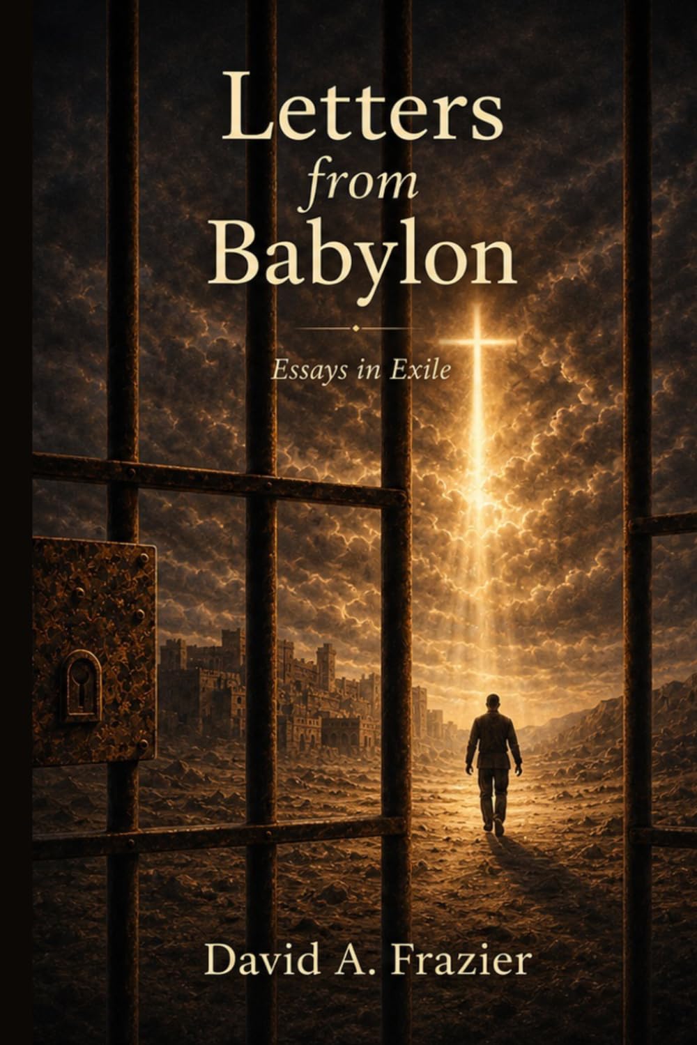 Letters from Babylon: Essays in Exile