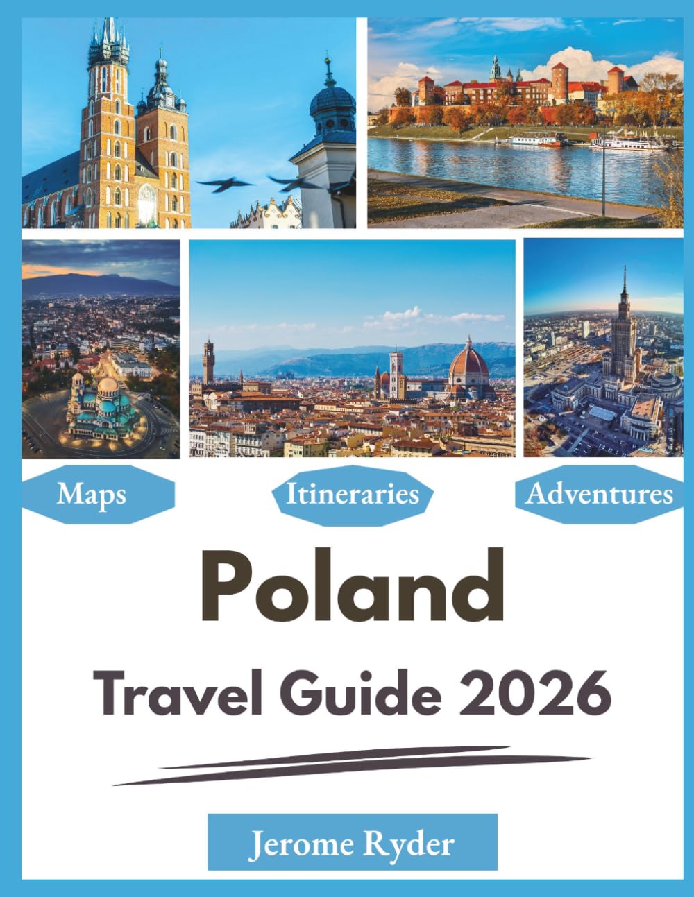 Poland Travel Guide 2026: "Essential Tips, Destinations, Local Insights"