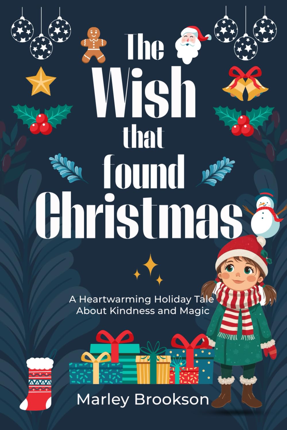 The Wish That Found Christmas: A Heartwarming Holiday Tale About Kindness and Magic