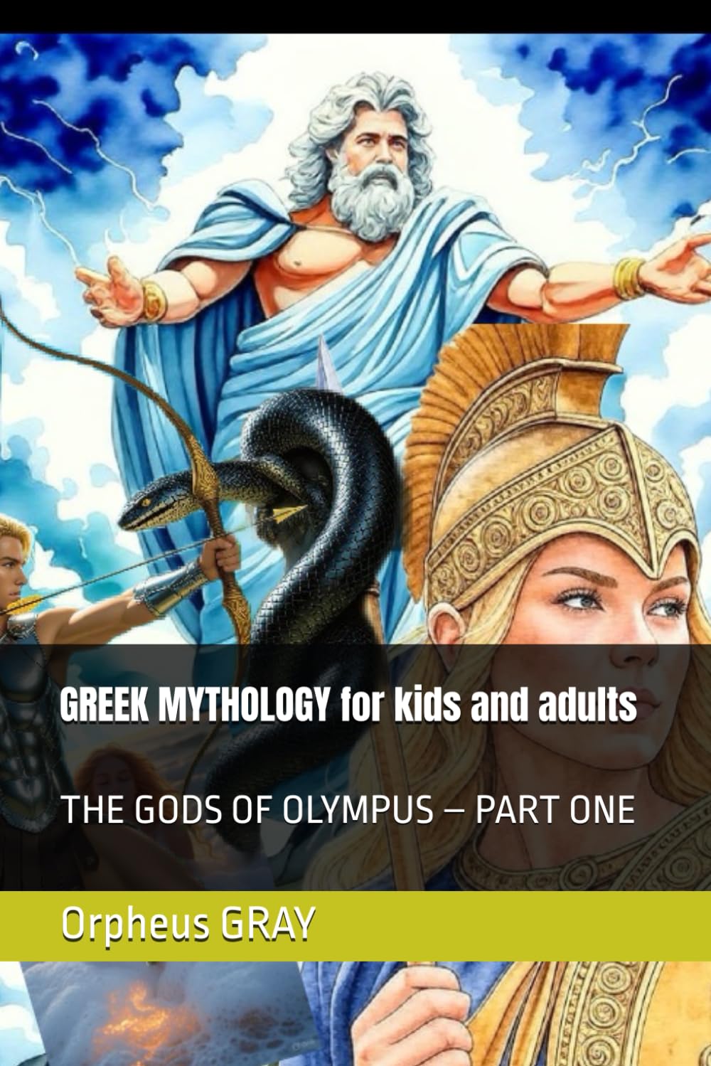 GREEK MYTHOLOGY for kids and adults: THE GODS OF OLYMPUS – PART ONE: 1