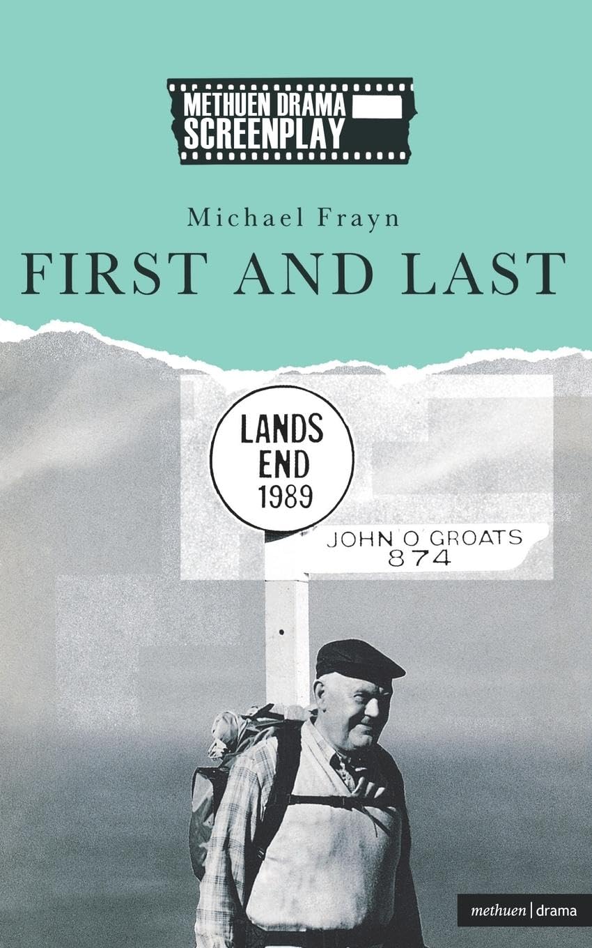 First and Last (Methuen Screenplays) (Modern Plays) By Michael Frayn