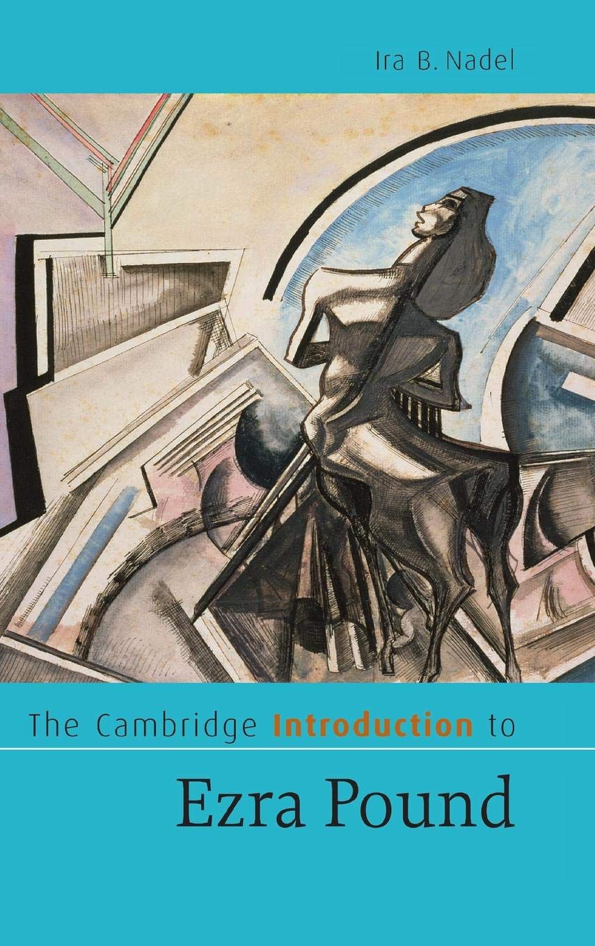 The Cambridge Introduction to Ezra Pound (Cambridge Introductions to Literature)