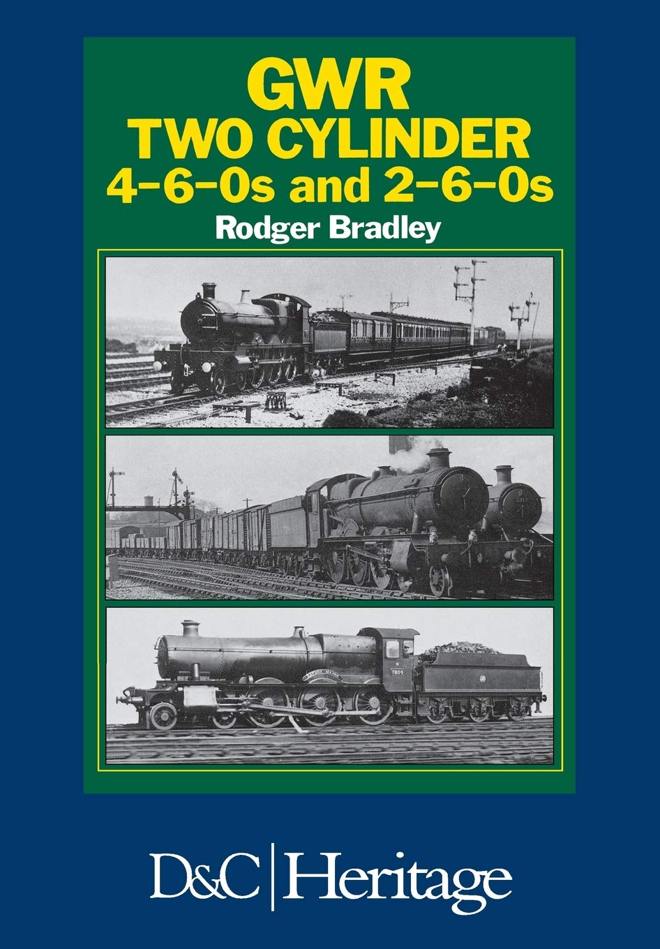 GWR Two Cylinder 4-6-0s and 2-6-0s, Bradley, Rodger, Very Good Book