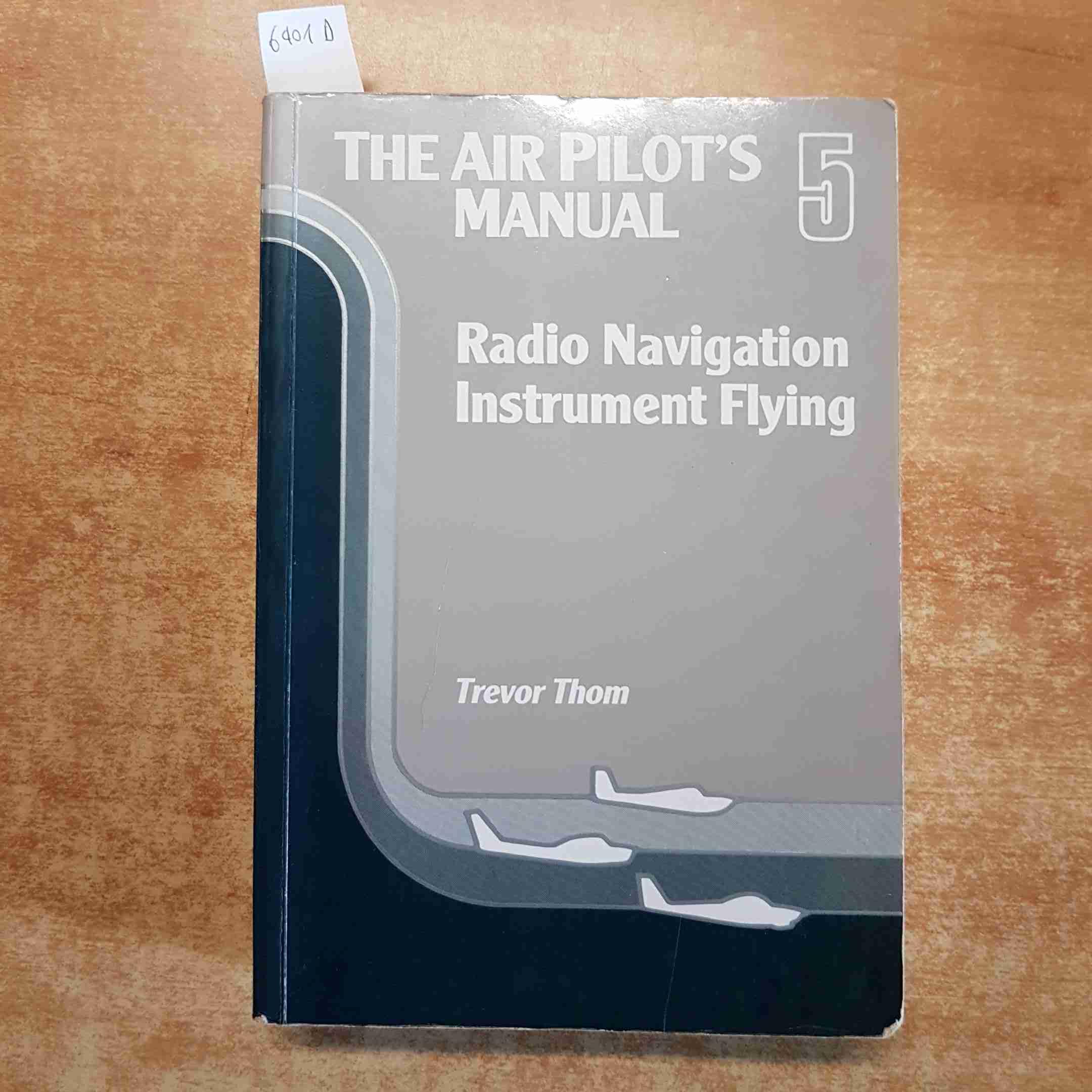 Radio Navigation and Instrument Flying (v.5) (The Air Pilot's Manual)