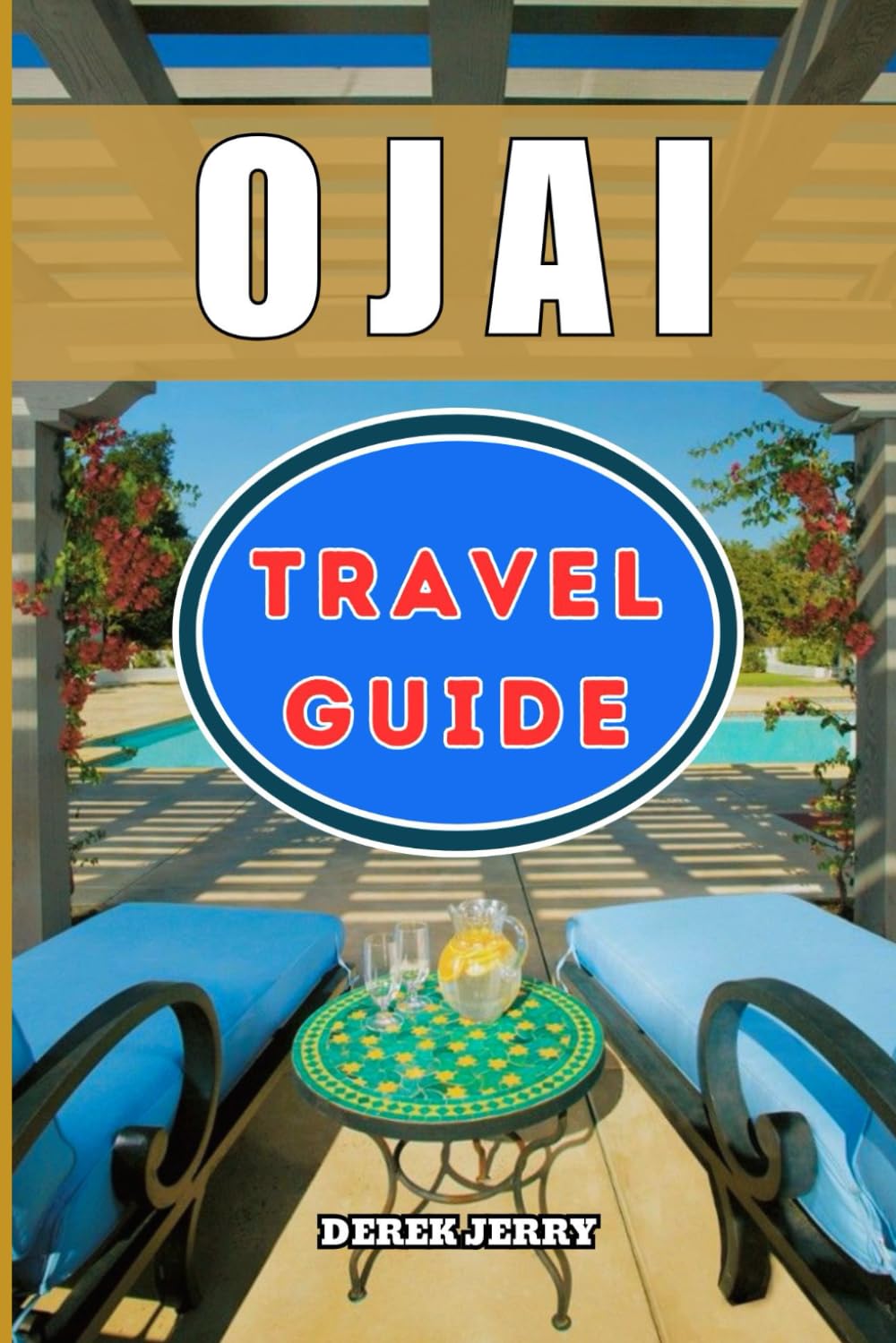 OJAI TRAVEL GUIDE 2026: Discover Breathtaking Trails Healing Retreats Farm Fresh Experiences and Artistic Corners for Your Best Ojai Adventure