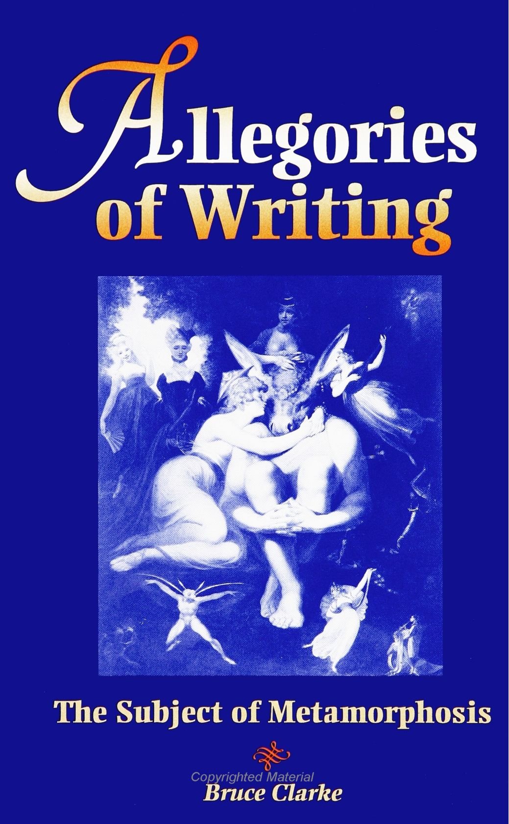 Allegories of Writing: The Subject of Metamorphosis (SUNY Series, Margins (SUNY series, The Margins of Literature)