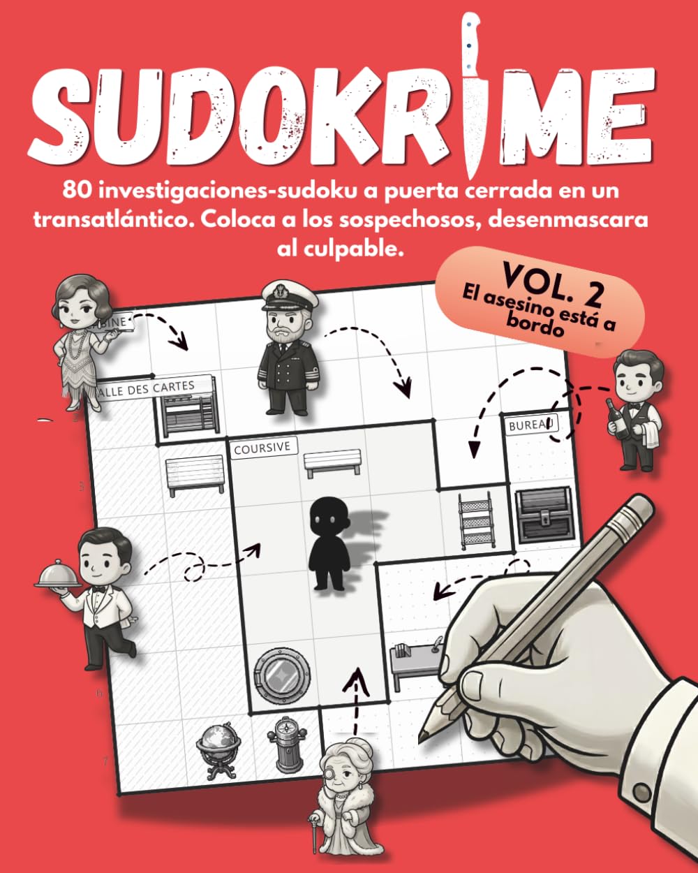 SUDOKRIME : El asesino está a bordo: 80 investigaciones-sudoku a puerta cerrada en un transatlántico. Coloca a los sospechosos, desenmascara al culpable.