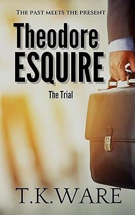 Theodore Esquire: The Trial 