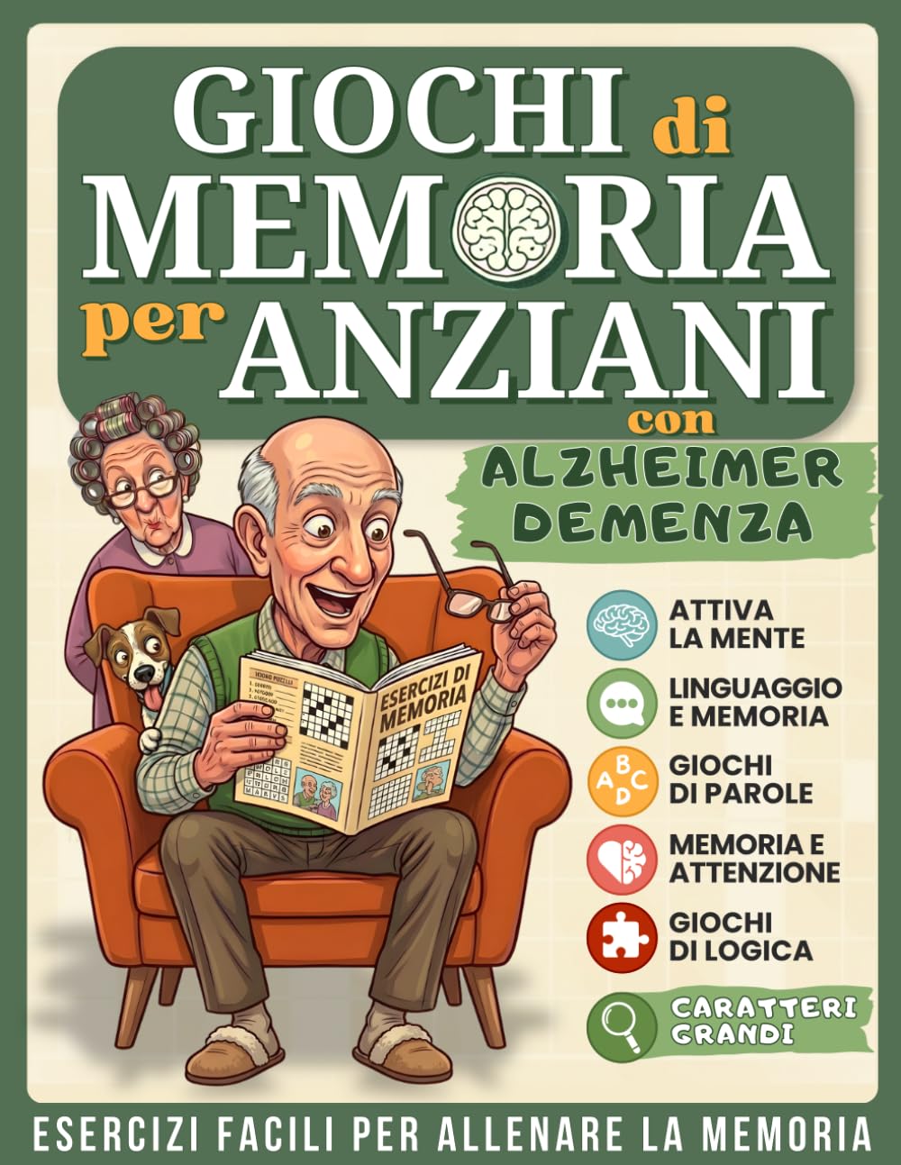 GIOCHI DI MEMORIA PER ANZIANI: Esercizi Facili XXL per Alzheimer e Demenza. Attività di Stimolazione Cognitiva per Allenare la Mente.