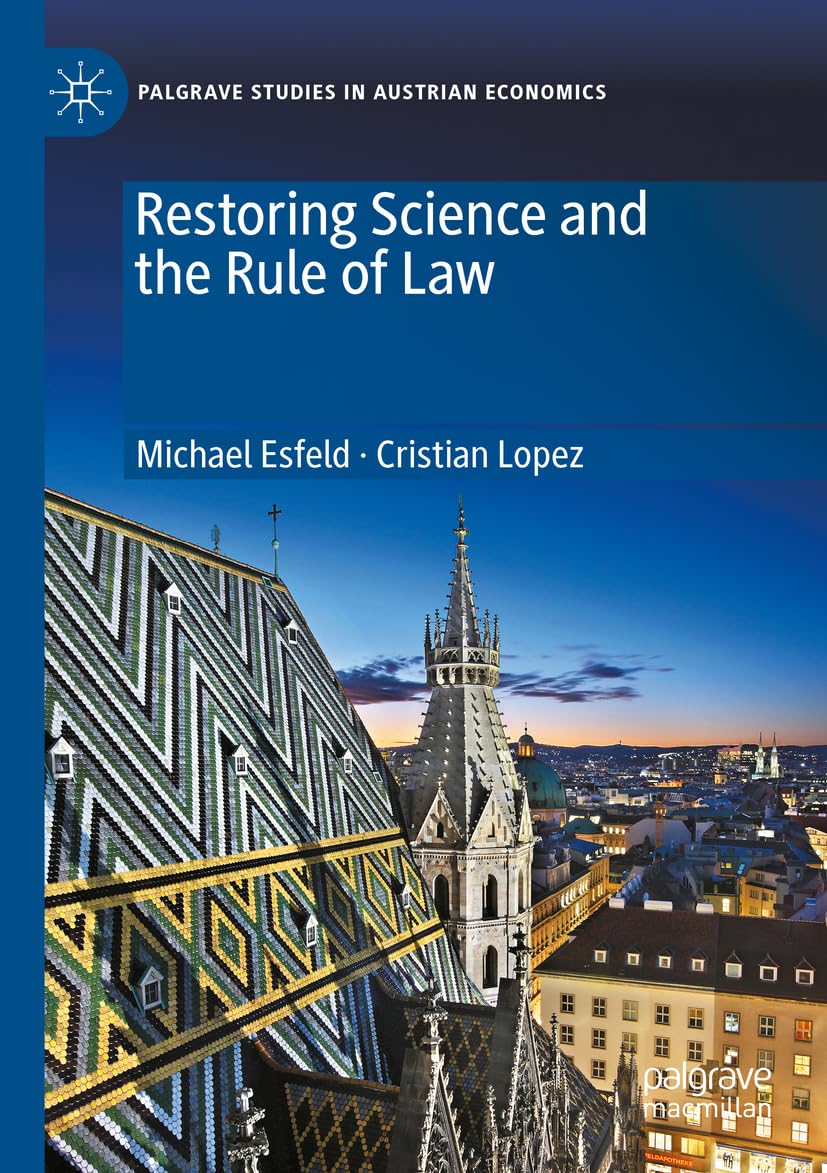 Restoring Science and the Rule of Law (Palgrave Studies in Austrian Economics)
