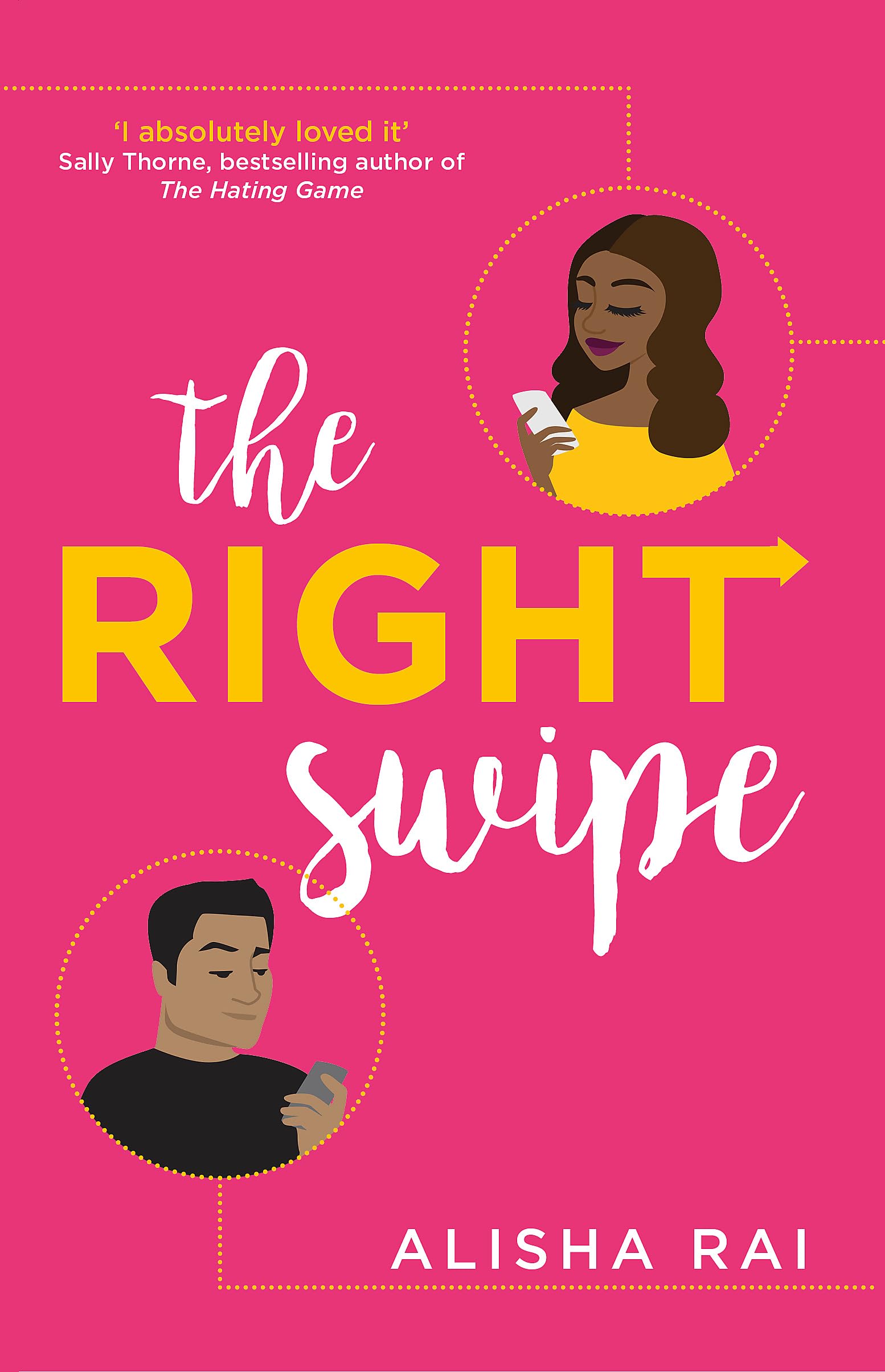 The Right Swipe: swipe right on this irresistible romcom : Rai, Alisha ...