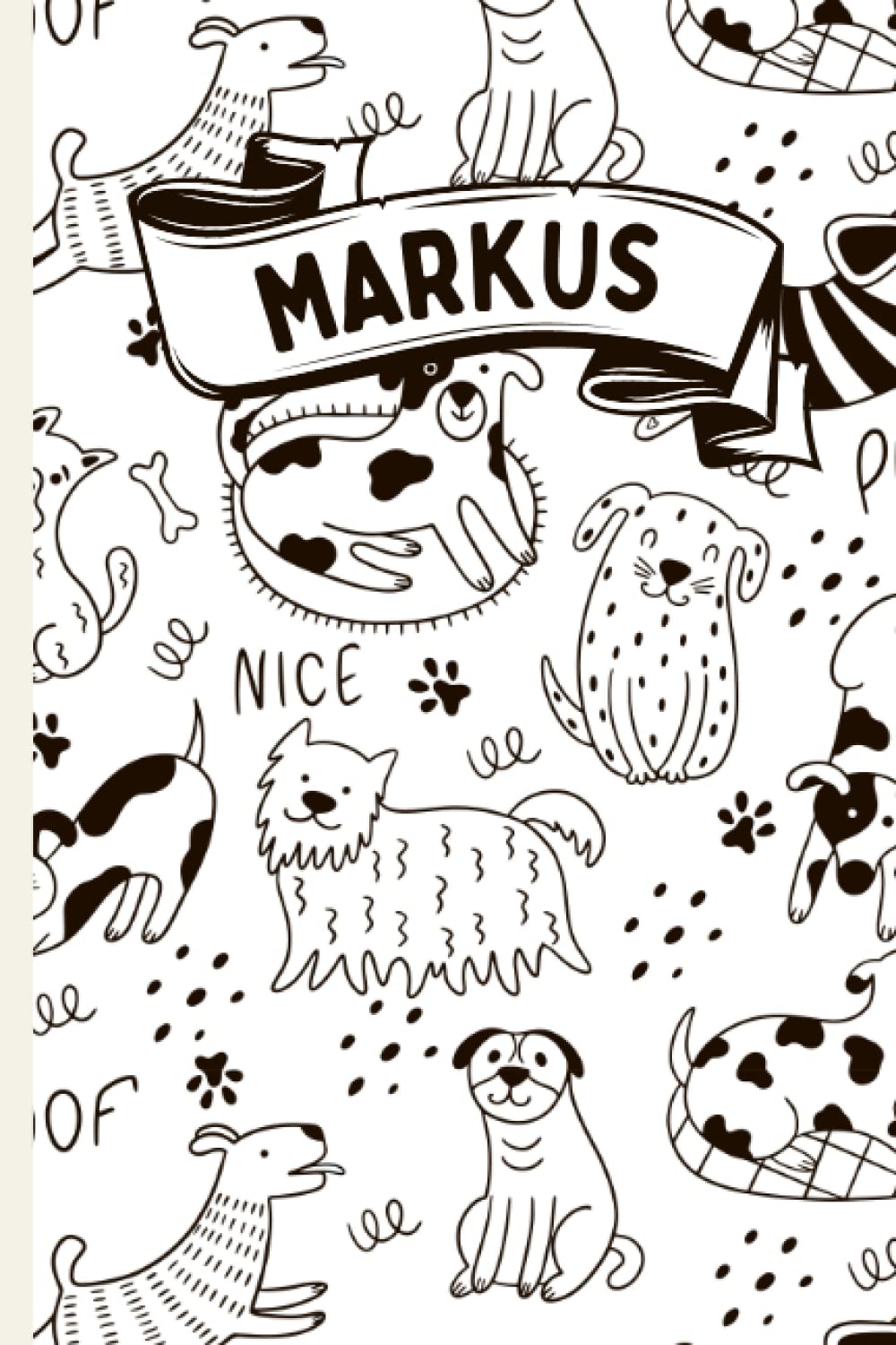 Markus: Personalisierte Markus Hunde Notizbuch | 110 Seiten | 6 x 9 Zoll | Notizbuchgeschenk für Hundeliebhaber | Markus Notizbuch