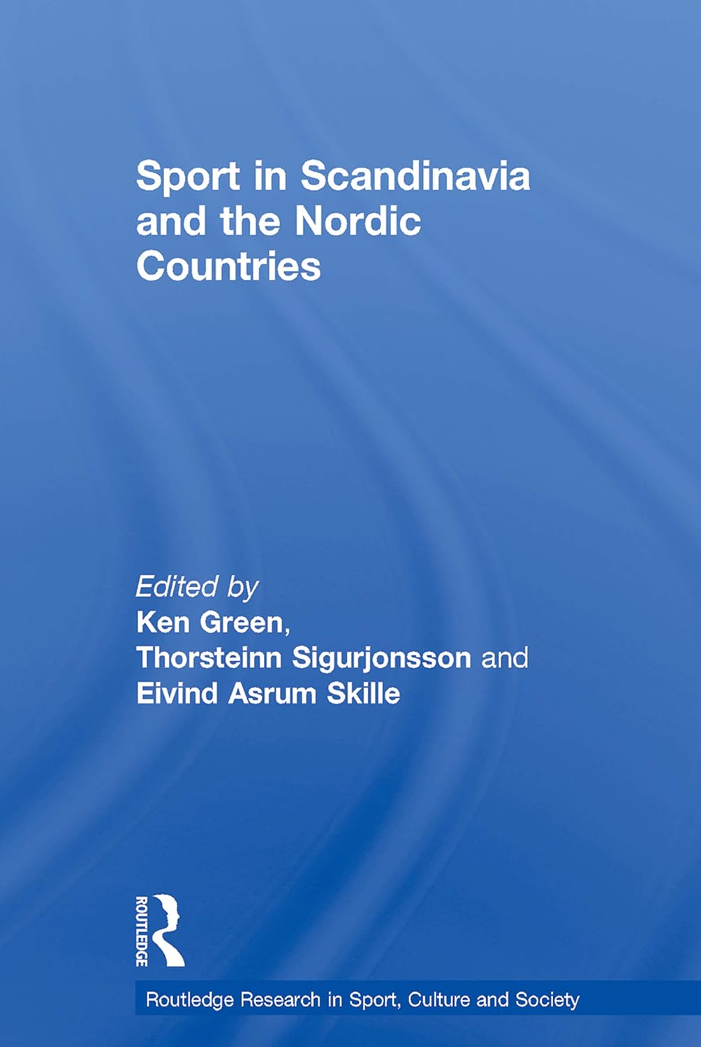 Sport in Scandinavia and the Nordic Countries (Routledge Research in Sport, Culture and Society)      1st Edition, Kindle Edition