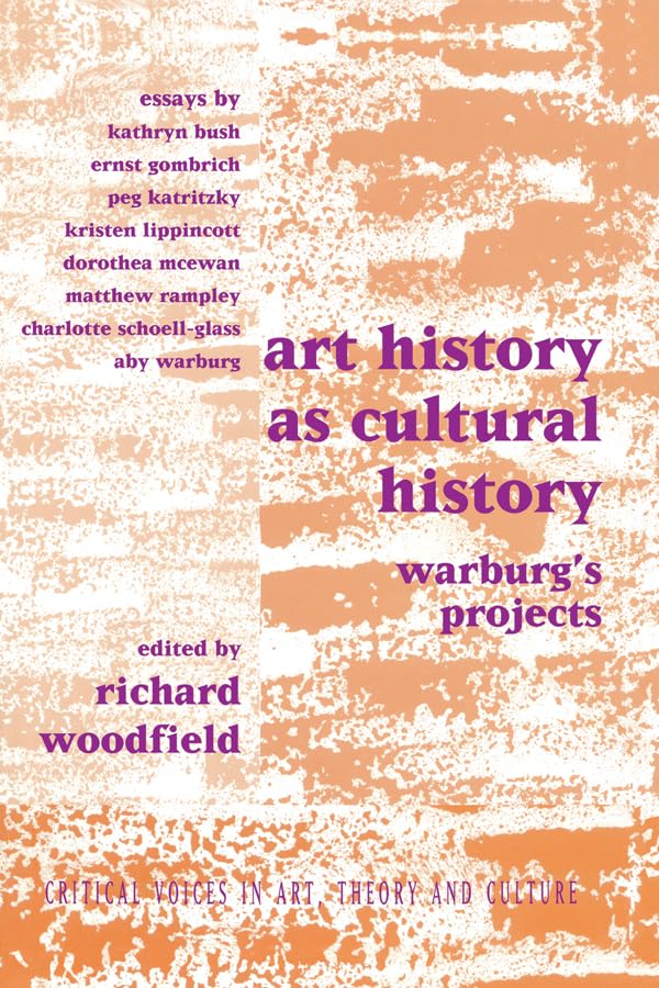 Art History as Cultural History: Warburg's Projects (Critical Voices in Art, Theory and Culture)      1st Edition, Kindle Edition