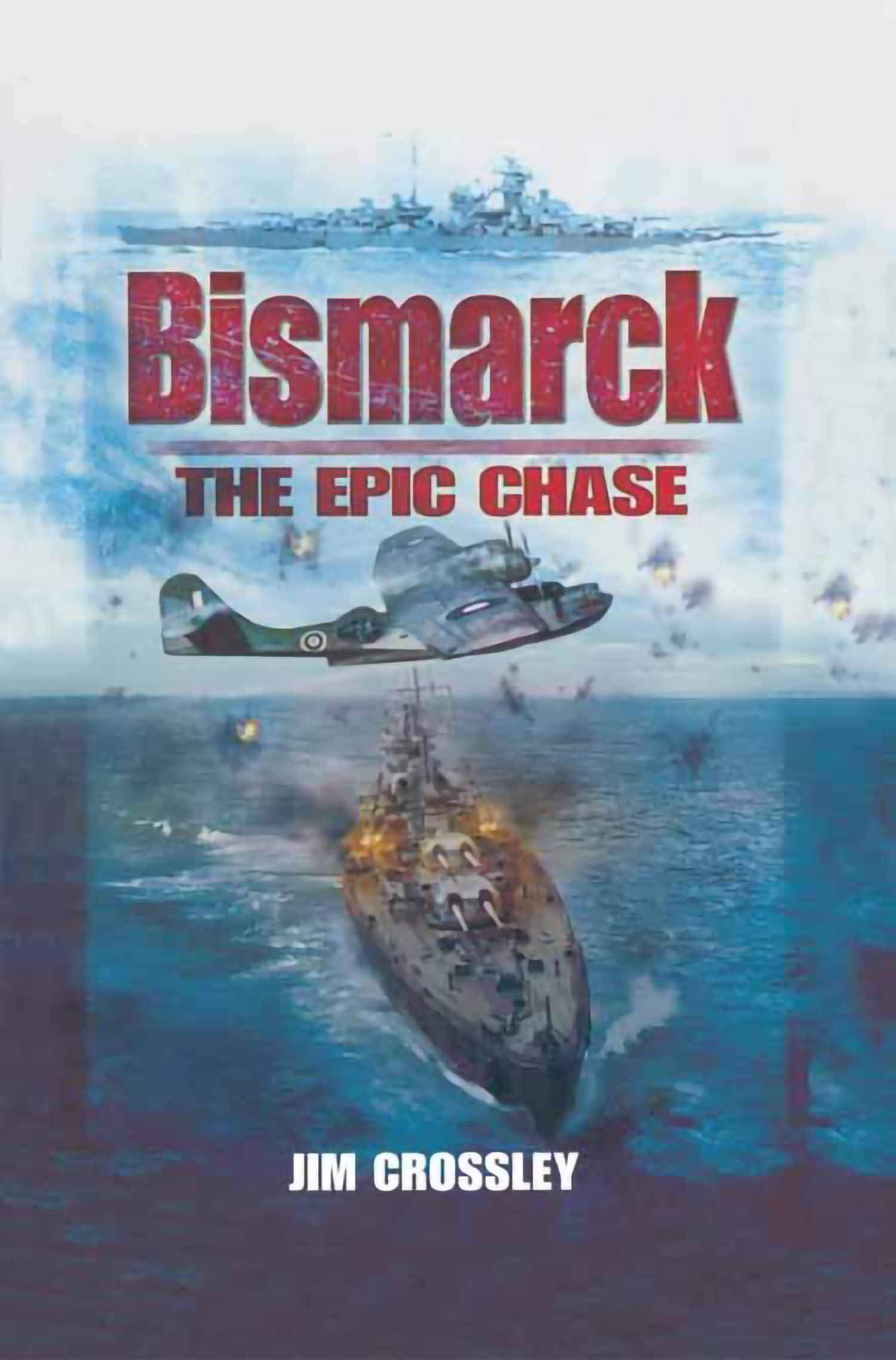 Buy Bismarck: The Epic Chase — BookShops.in