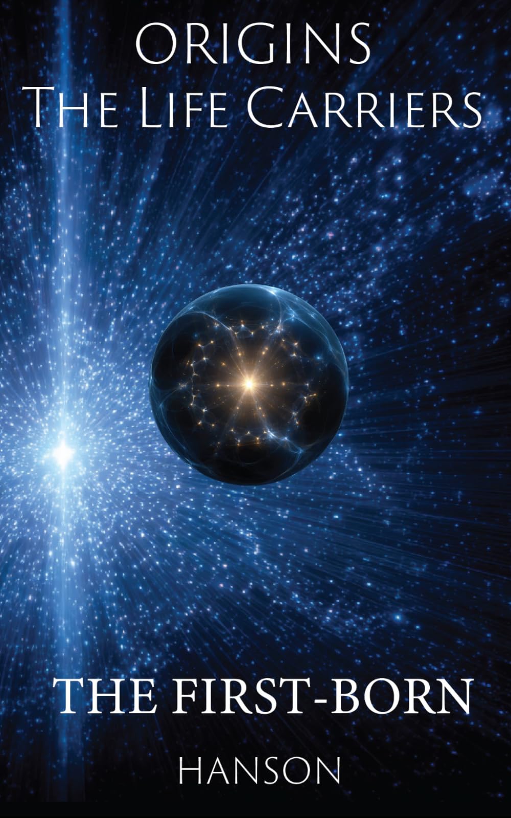 THE FIRST-BORN (ORIGINS : The Life Carriers)