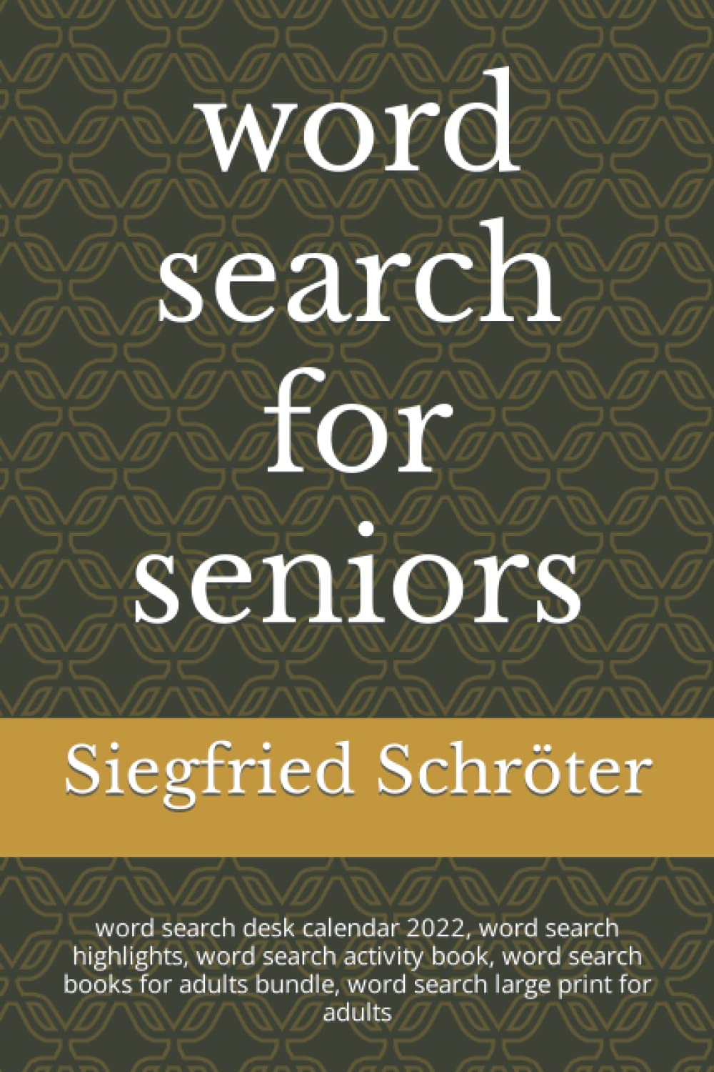 word search for seniors: word search desk calendar 2022, word search highlights, word search activity book, word search books for adults bundle, word search large print for adults