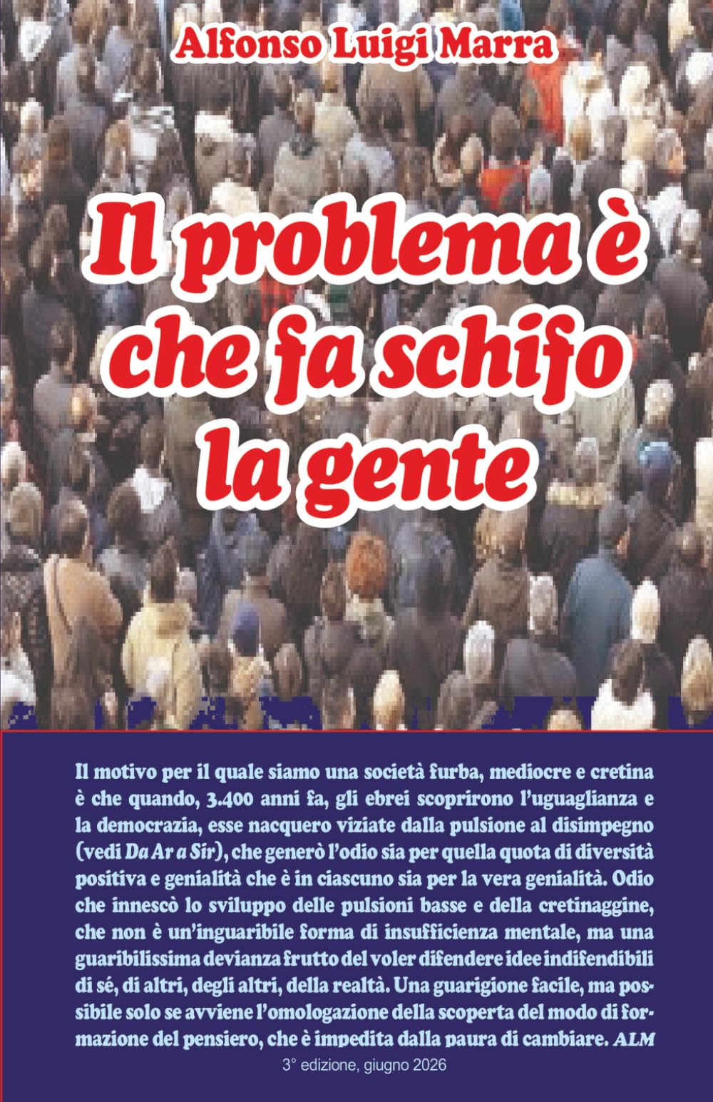 Il problema è che fa schifo la gente