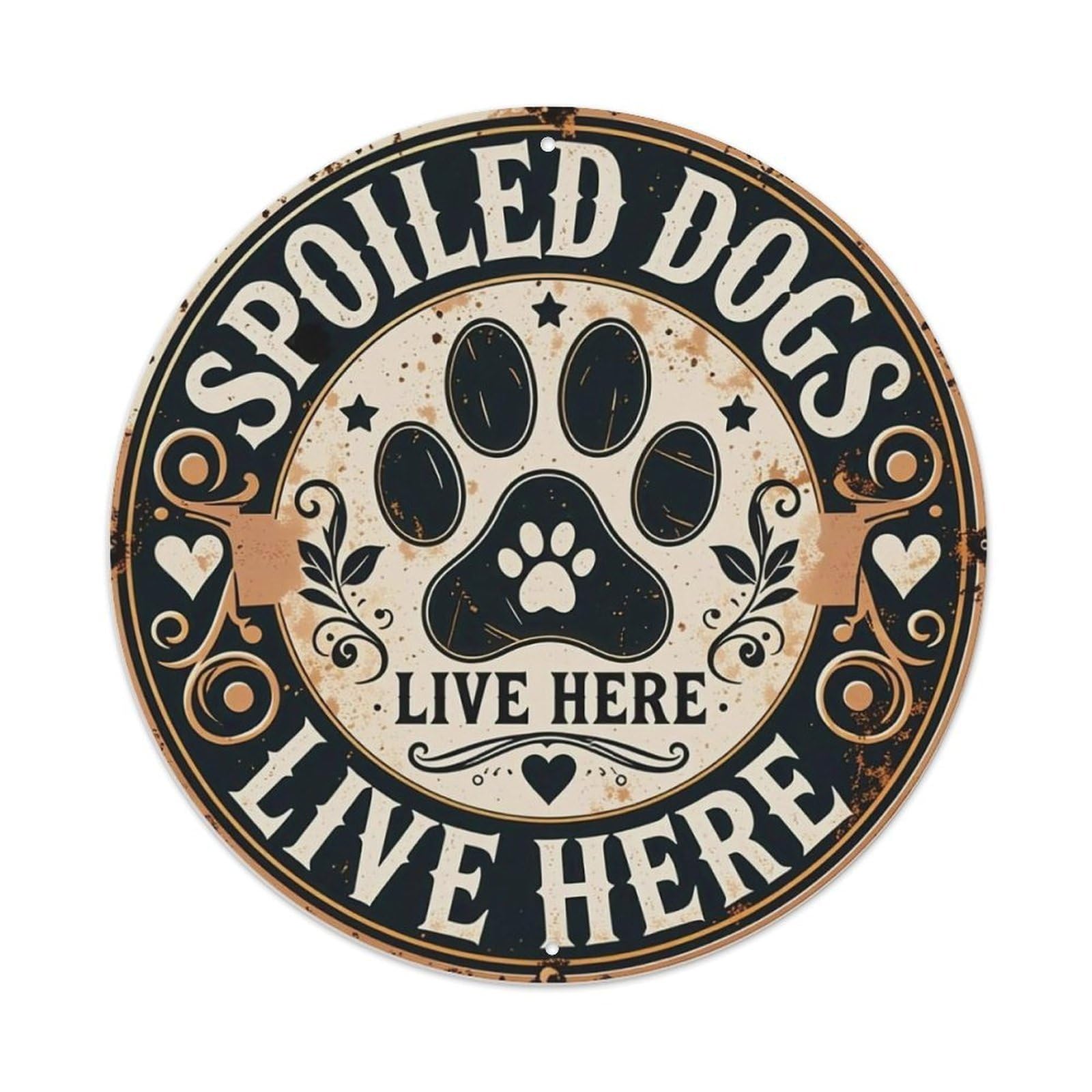 Spoiled Dogs Live Here Paw Print Metal Tin Sign