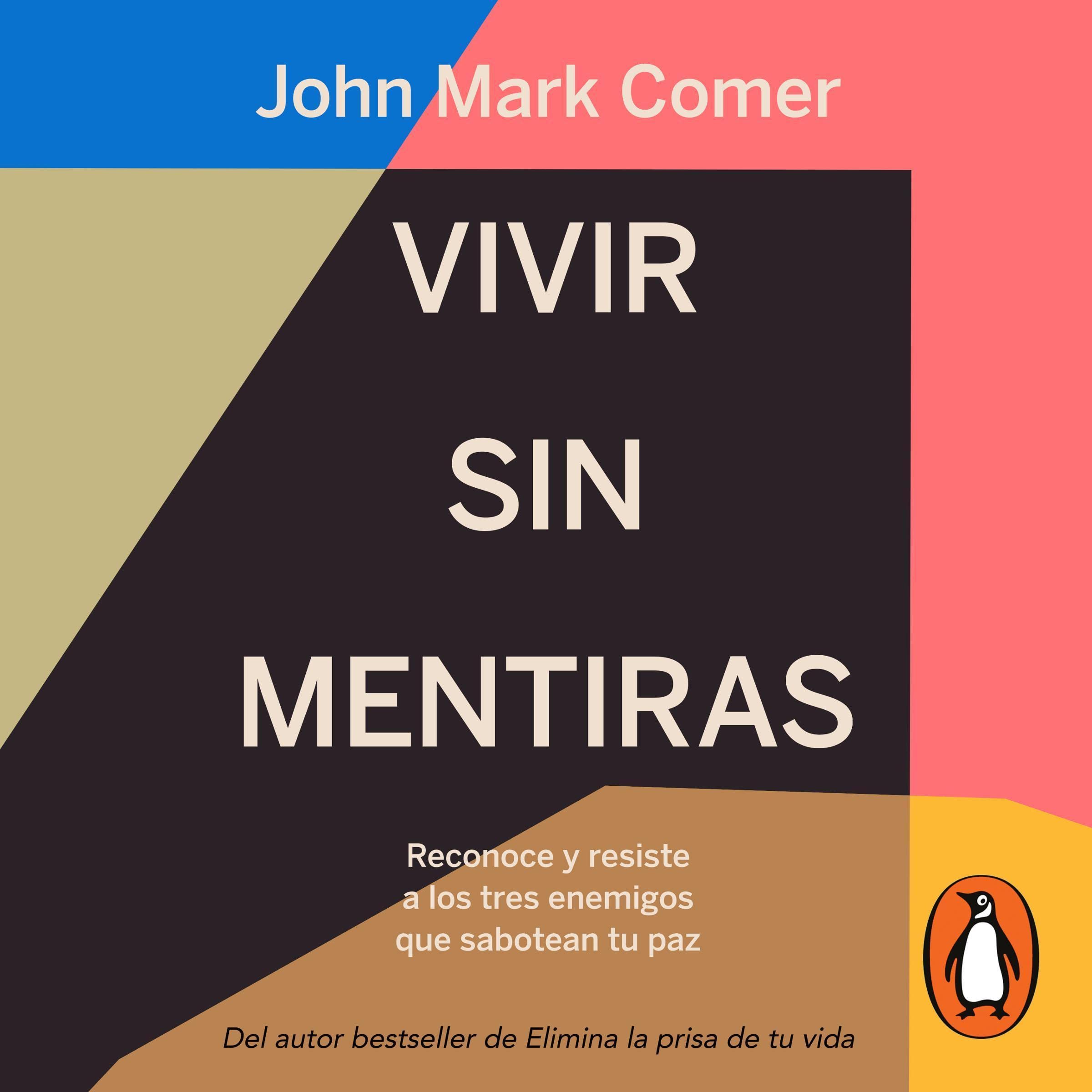 Vivir sin mentiras [Live No Lies: Resisting the World, the Flesh, and the Devil in the Modern Age]