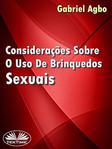 Considerações Sobre O Uso De Brinquedos Sexuais