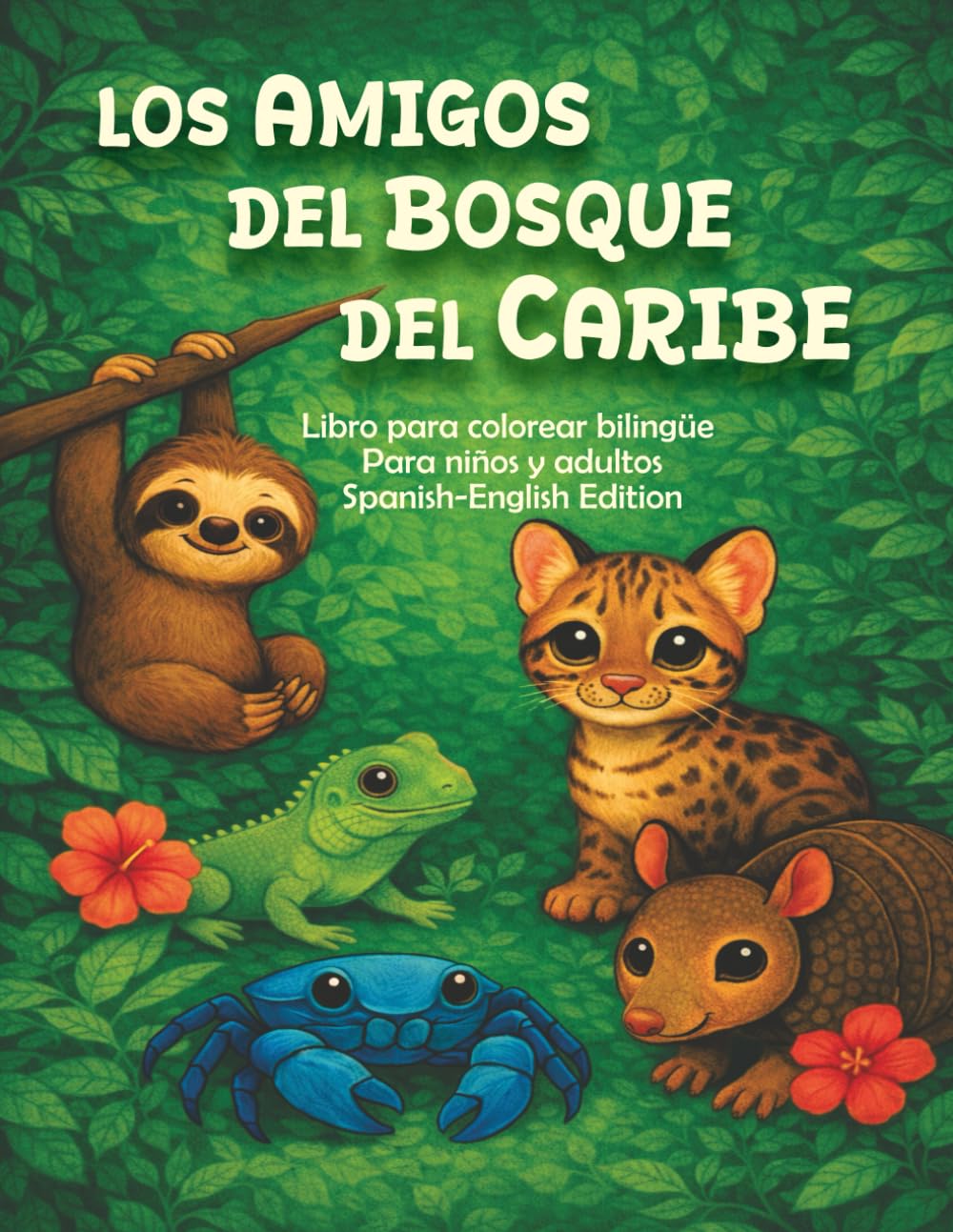 Los Amigos del Bosque del Caribe: libro para colorear bilingüe Español - Inglés
