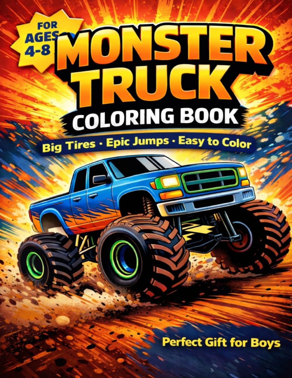 Monster Truck Coloring Book for Kids: 100 Action-Packed Designs with Big Tires, Epic Jumps and Easy-to-Color Pages for Ages 4–8.