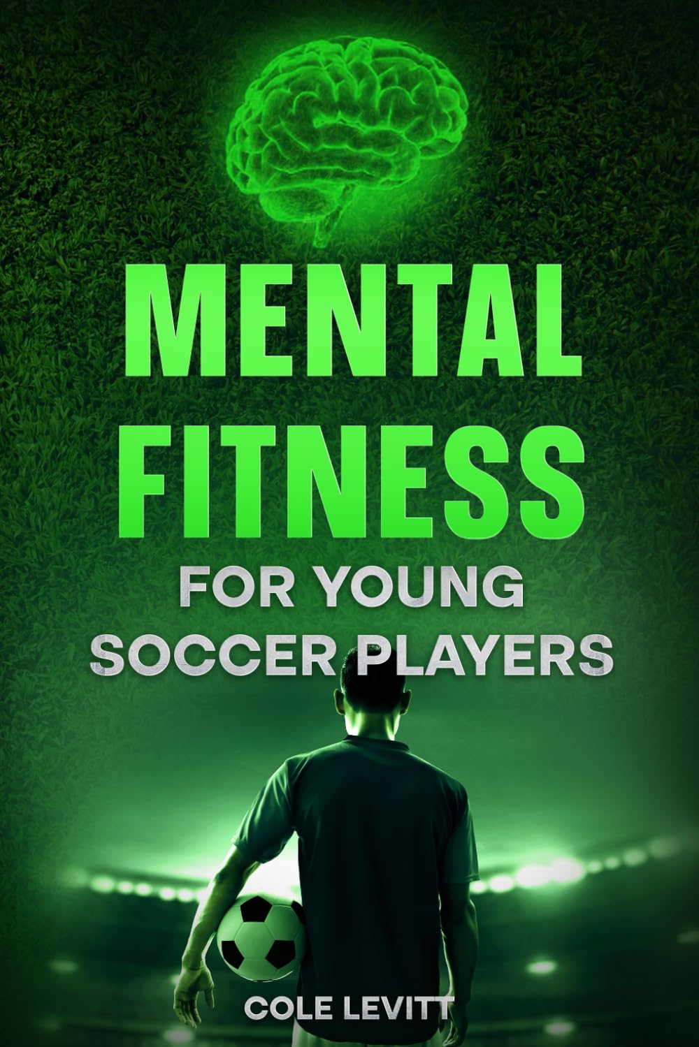 Mental Fitness for Young Soccer Players (Mental Fitness for Young Athletes)