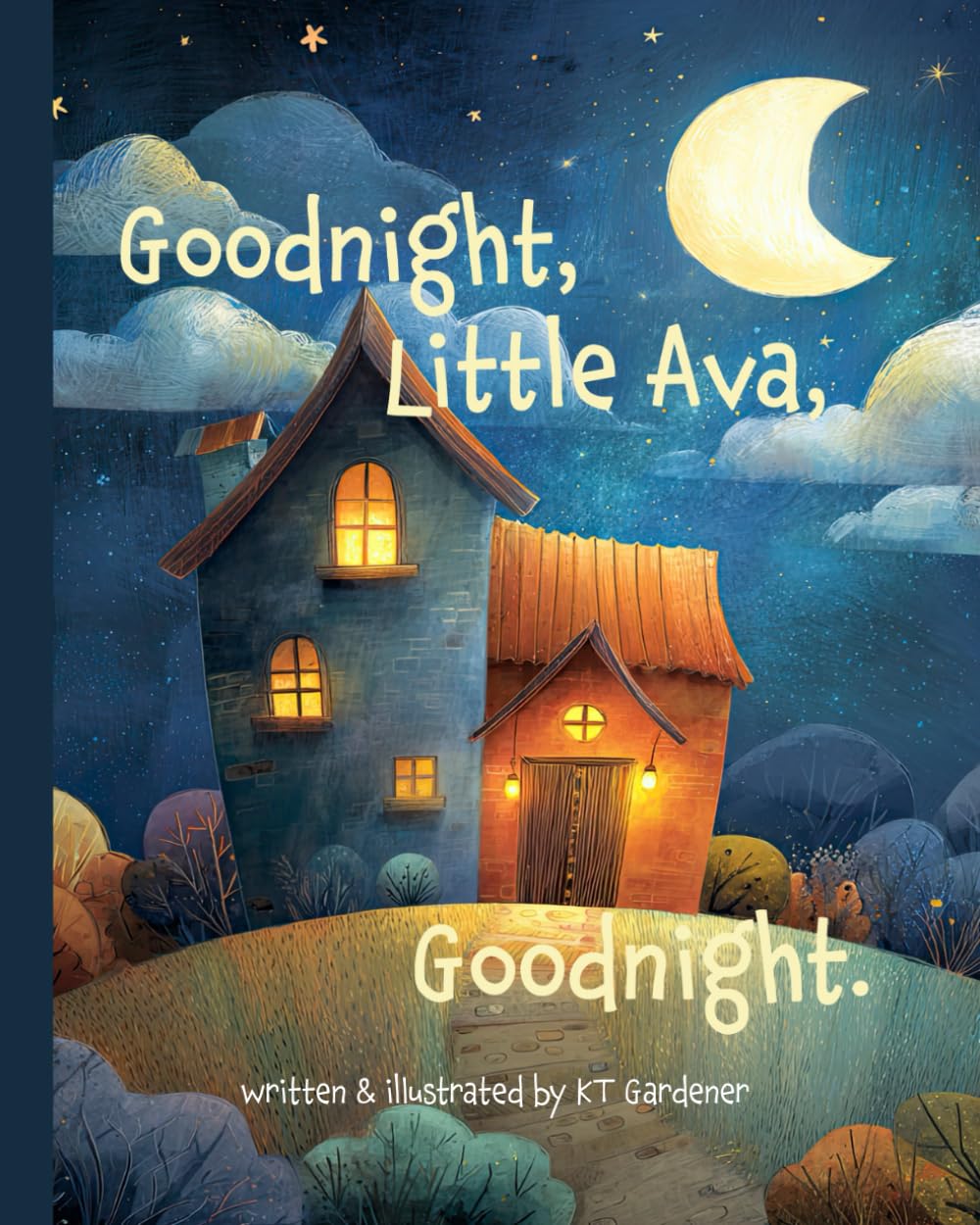 Goodnight, Little Ava, Goodnight: A Gentle Bedtime Story for Calm and Sleep (Goodnight, Sweet Dreams, Goodnight)