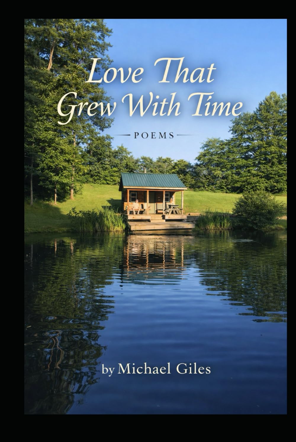 Love That Grew With Time (Poems from the Heart)