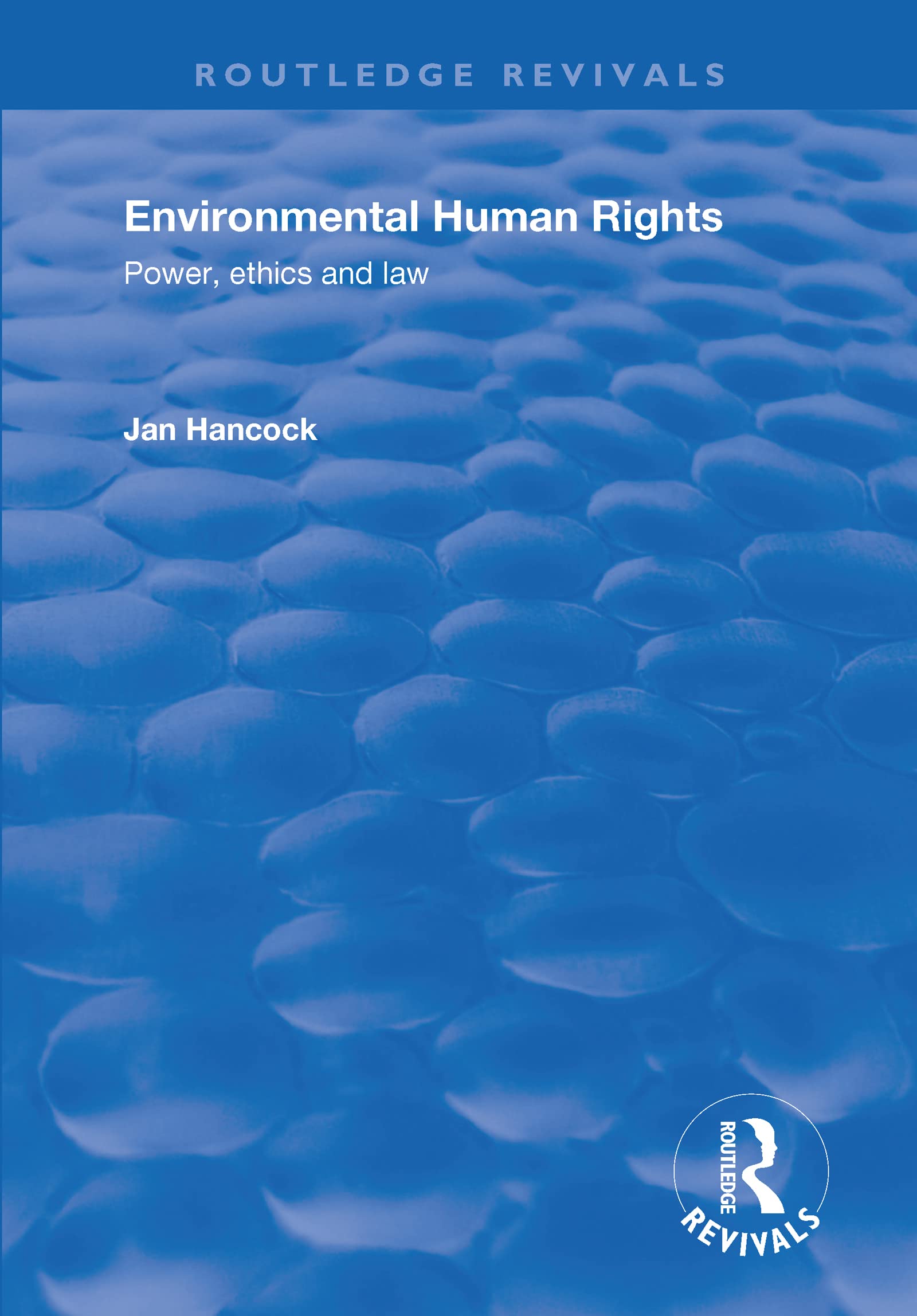 Environmental Human Rights: Power, Ethics and Law (Routledge Revivals)