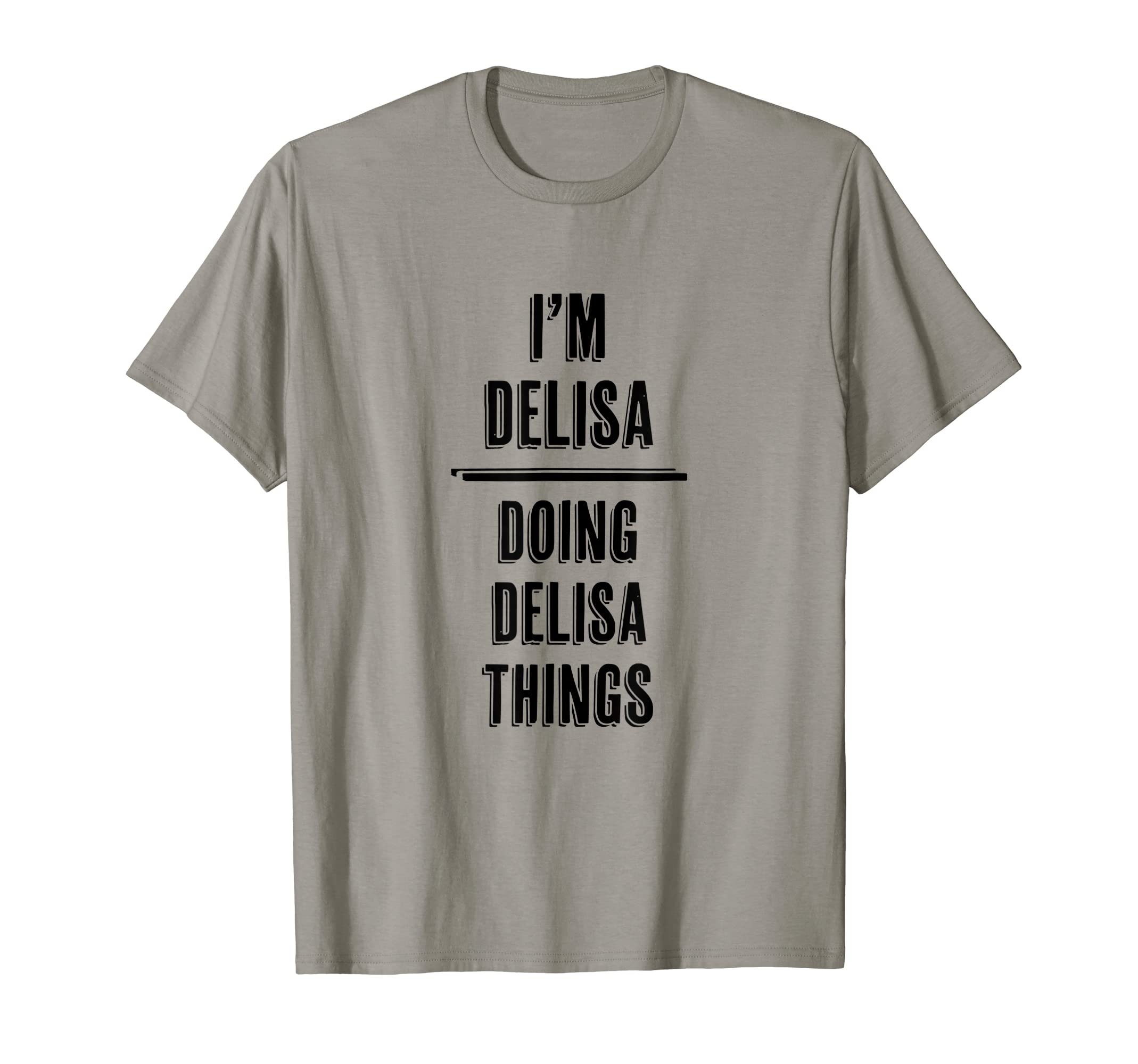 I'm DELISA Doing DELISA Things | Funny Cute - First Name - T-Shirt