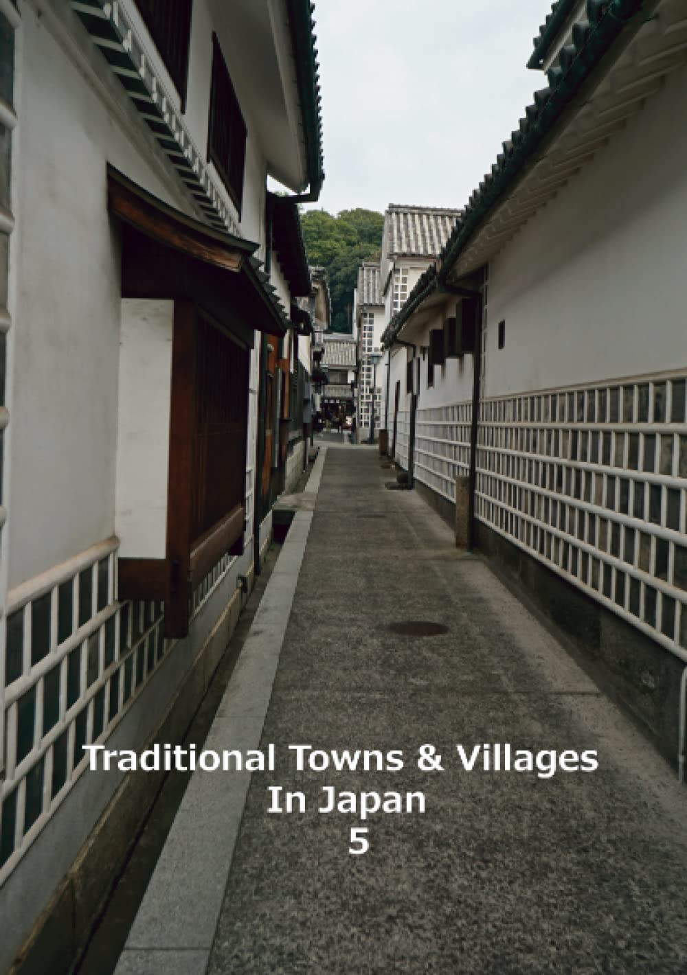 Traditional Towns & Villages In Japan 5 album photo architecture rurale japonaise
