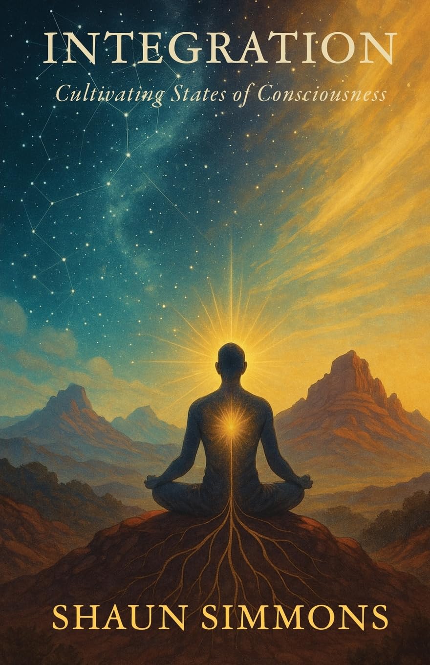 Integration- Cultivating States of Consciousness